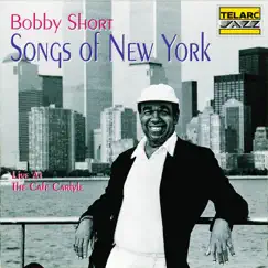 Songs Of New York (Live At The Cafe Carlyle, New York City, NY / February 26-27, 1995) by Bobby Short album reviews, ratings, credits