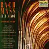 Bach: Mass in B Minor, BWV 232 album lyrics, reviews, download