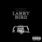 Larry Bird (feat. Jerome the Prince) - Willy DA Funky Kid lyrics