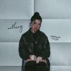 Nothing - Single by Neena Rose album reviews, ratings, credits