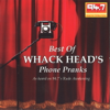 Best of Phone Pranks - Whackhead Simpson