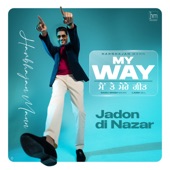 Jadon Di Nazar (From "My Way Main Te Mere Geet") artwork