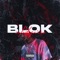 Blok - mlodyarro lyrics