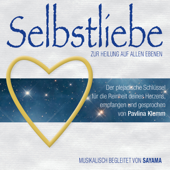 SELBSTLIEBE. Zur Heilung auf allen Ebenen (Doppel-Set) - Pavlina Klemm & Sayama