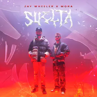 Suelta - Single by Jay Wheeler & Mora album reviews, ratings, credits