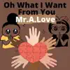 Oh What I Want From You (feat. Blanq Beatz) - Single album lyrics, reviews, download