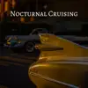 Nocturnal Cruising - Single album lyrics, reviews, download