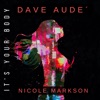 Dave Audé - It's Your Body