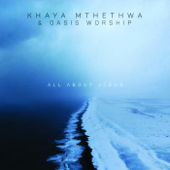 Mkhulumsebenzi - Khaya Mthethwa &amp; Oasis Worship Cover Art