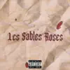 Les Sables Roses. - Single album lyrics, reviews, download