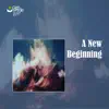A New Beginning - Single album lyrics, reviews, download