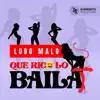 Que Rico Lo Baila - Single album lyrics, reviews, download