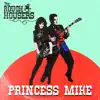 Princess Mike album lyrics, reviews, download