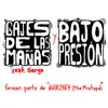Gajes de las mañas & Bajo presión - Single album lyrics, reviews, download