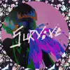Surv;Ve (feat. Mija) - Single album lyrics, reviews, download