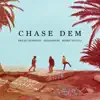 Chase Dem - Single album lyrics, reviews, download