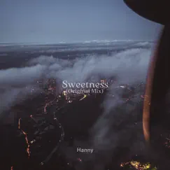 Sweetness - Single by Hanny album reviews, ratings, credits