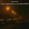 Lonely and Afraid in a Big World Abts - Single album lyrics, reviews, download