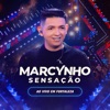 Marcynho Sensação - Ao Vivo em Fortaleza
