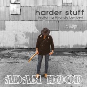 Adam Hood - Harder Stuff