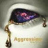 Aggression - Single album lyrics, reviews, download
