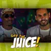 Got the Juice 7 - Single (feat. G Lyrekal, Dtaylz the Profit, Dave Reinhardt, Francheyez, Ayok & Young Zee) - Single album lyrics, reviews, download