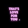 That's Love For You - Single