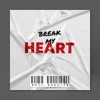 Break My Heart - Single
