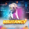 Stream & download Militancy (feat. Ginjah) - Single