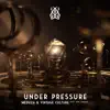 Under Pressure (feat. Ben Samama) - Single album lyrics, reviews, download