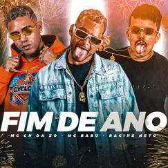 Fim de Ano - Single by Mc Babu, racine neto & MC CH da Z.O album reviews, ratings, credits