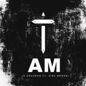 I AM (feat. Siba Mrwebi) artwork