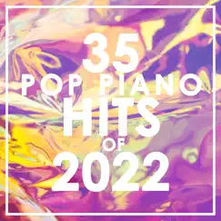 35 Pop Piano Hits 2022 (Instrumental) by Piano Dreamers album reviews, ratings, credits