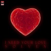 I Need Your Love - Single