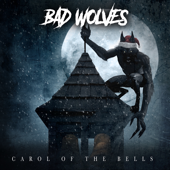 Carol of the Bells - Bad Wolves Cover Art