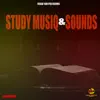 Study Musiq (feat. Study Music & Sounds) - Single album lyrics, reviews, download