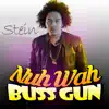 Nuh Wah Buss Gun - Single album lyrics, reviews, download