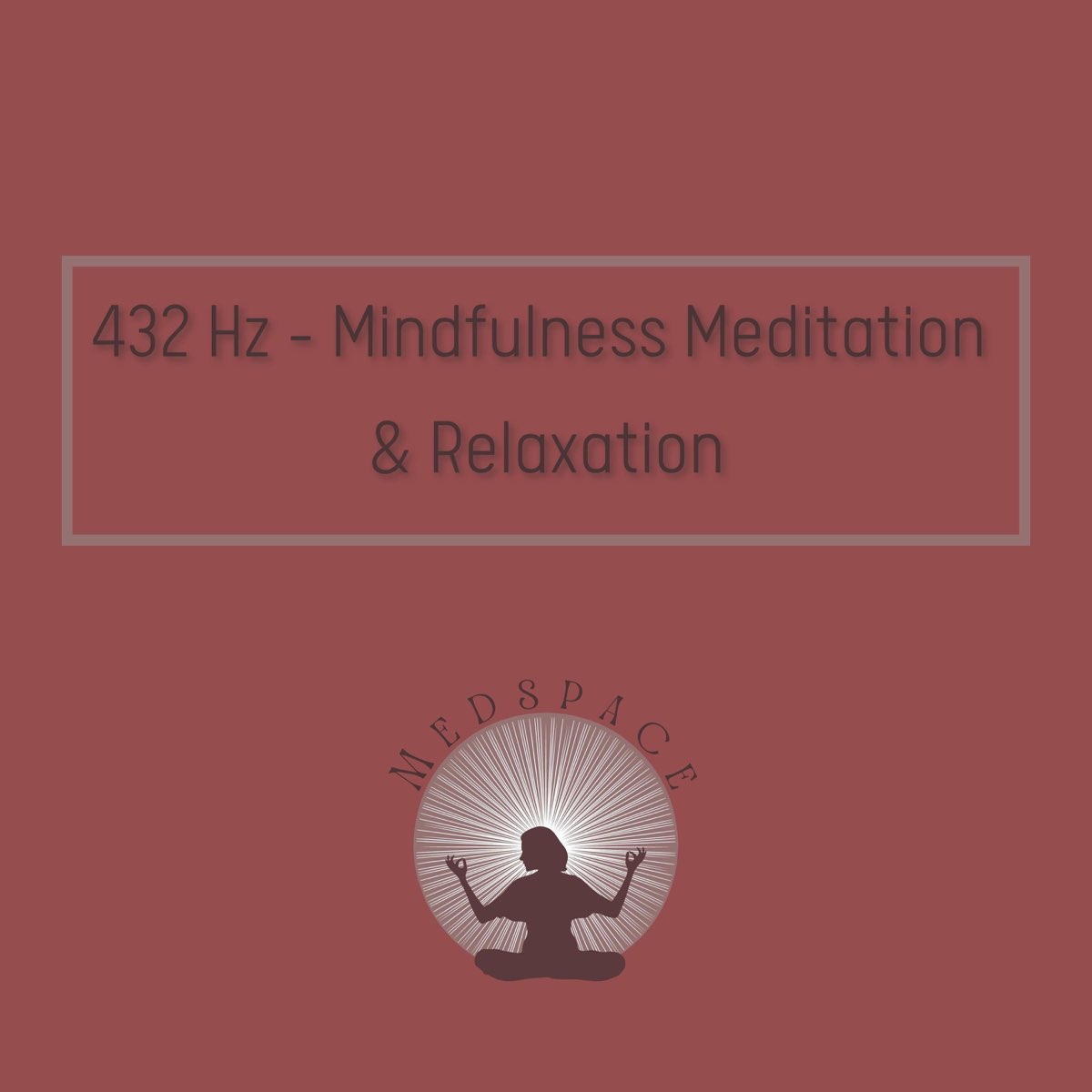 â ž432 Hz Mindfulness Meditation Relaxation By Medspace On Apple Music â ž432 Hz Mindfulness Meditation Relaxation By Medspace On Apple Music