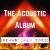 The Acoustic Album (Remastered 2022) album lyrics, reviews, download