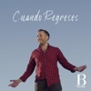 Cuando Regreses - Single