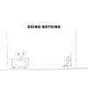 Doing Nothing - Single
