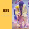 Jesu - Single album lyrics, reviews, download
