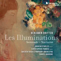 Britten: Les Illuminations. Serenade. Nocturne by Daniel Harding, Swedish Radio Symphony Orchestra & Andrew Staples album reviews, ratings, credits