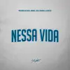 Nessa Vida (feat. Iago Sabbas) - Single album lyrics, reviews, download