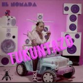 Tukuntazo (feat. Él) [SPANISH] - El Nomada