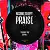 Praise - Single album lyrics, reviews, download