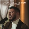 O Que Seria de Mim - Single