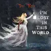 I'm Lost in This World - Single album lyrics, reviews, download
