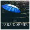 Lluvia para Dormir album lyrics, reviews, download