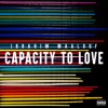 Capacity to Love, 2022